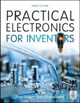 Practical Electronics for Inventors, Third Edition - Scherz, Paul; Monk, Simon