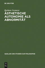 &Auml;sthetische Autonomie als Abnormit&auml;t - Barbara Neymeyr