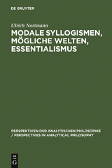 Modale Syllogismen, m&ouml;gliche Welten, Essentialismus - Ulrich Nortmann