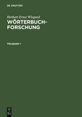 Herbert Ernst Wiegand: W&ouml;rterbuchforschung. Teilband 1 - Herbert Ernst Wiegand