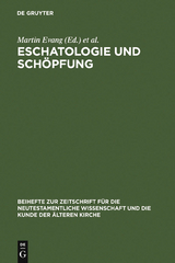 Eschatologie und Sch&ouml;pfung - 