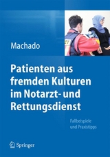 Patienten aus fremden Kulturen im Notarzt- und Rettungsdienst - Carl Machado