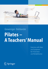 Pilates &minus; A Teachers&rsquo; Manual - Verena Geweniger, Alexander Bohlander