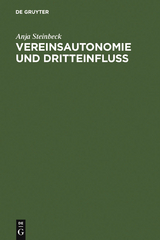 Vereinsautonomie und Dritteinflu&szlig; - Anja Steinbeck