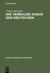 Die verbalen Kasus des Deutschen - Christa D&uuml;rscheid
