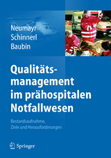 Qualit&auml;tsmanagement im pr&auml;hospitalen Notfallwesen - 