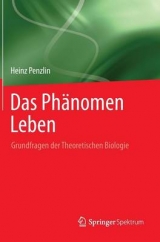 Das Ph&auml;nomen Leben - Heinz Penzlin