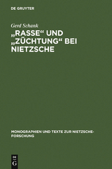 "Rasse" und "Z&uuml;chtung" bei Nietzsche - Gerd Schank
