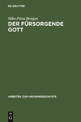 Der f&uuml;rsorgende Gott - Silke-Petra Bergjan