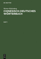 Chinesisch-Deutsches W&ouml;rterbuch - Werner R&uuml;denberg