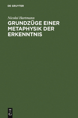 Grundz&uuml;ge einer Metaphysik der Erkenntnis - Nicolai Hartmann