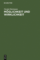 M&ouml;glichkeit und Wirklichkeit - Nicolai Hartmann