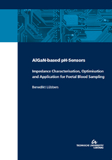 AlGaN-based pH-sensors : impedance characterisation, optimisation and application for foetal blood sampling - Benedikt L&uuml;bbers