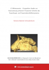 CT-Rhinometrie &ndash; Prospektive Studie zur Nasenatmung anhand CT-basierter Schnitte des Nasenhaupt- und Nasennebenh&ouml;hlensystems - Stefanie Babette Schmalenbeck