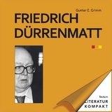 Friedrich D&uuml;rrenmatt - Gunter E. Grimm
