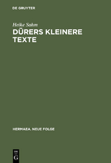 D&uuml;rers kleinere Texte - Heike Sahm