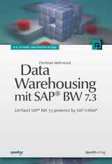 Data Warehousing mit SAP® BW 7.3 - Christian Mehrwald