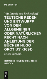 Teutsche Reden und Entwurff von dem allgemeinen oder nat&uuml;rlichen Recht nach Anleitung der B&uuml;cher Hugo Grotius' (1691) - 