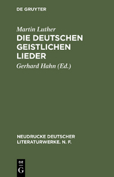 Die deutschen geistlichen Lieder - Martin Luther
