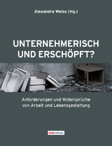 Unternehmerisch und ersch&ouml;pft? - 