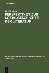 Perspektiven zur Sozialgeschichte der Literatur - J&ouml;rg Sch&ouml;nert