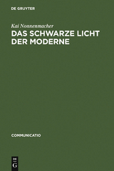 Das schwarze Licht der Moderne - Kai Nonnenmacher