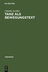 Tanz als BewegungsText - Claudia Jeschke