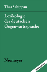 Lexikologie der deutschen Gegenwartssprache - Thea Schippan