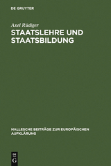 Staatslehre und Staatsbildung - Axel R&uuml;diger