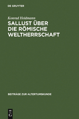 Sallust &uuml;ber die r&ouml;mische Weltherrschaft - Konrad Heldmann