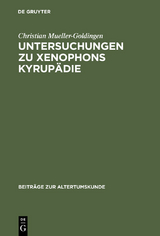 Untersuchungen zu Xenophons Kyrup&auml;die - Christian Mueller-Goldingen
