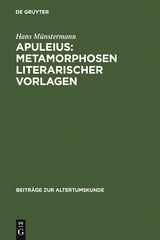 Apuleius: Metamorphosen literarischer Vorlagen - Hans M&uuml;nstermann