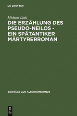 Die Erz&auml;hlung des Pseudo-Neilos-ein sp&auml;tantiker M&auml;rtyrerroman - Michael Link