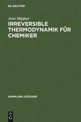 Irreversible Thermodynamik f&uuml;r Chemiker - Arno H&ouml;pfner