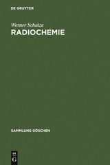 Radiochemie - Werner Schulze