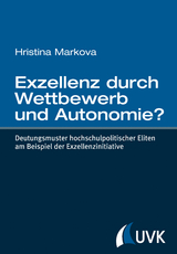 Exzellenz durch Wettbewerb und Autonomie? - Hristina Markova
