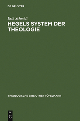 Hegels System der Theologie - Erik Schmidt
