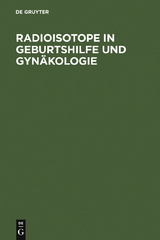 Radioisotope in Geburtshilfe und Gyn&auml;kologie - 