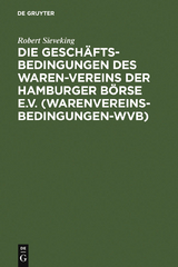 Die Gesch&auml;ftsbedingungen des Waren-Vereins der Hamburger B&ouml;rse e.V. (Warenvereinsbedingungen-WVB) - Robert Sieveking