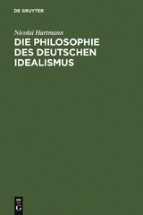 Die Philosophie des Deutschen Idealismus - Nicolai Hartmann