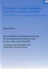 Die erweiterte Gewerbesteuerk&uuml;rzung f&uuml;r Grundst&uuml;cksunternehmen nach &sect; 9 Nr. 1 Satz 2 bis 6 GewStG - Julian Winkler
