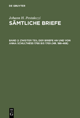 Zweiter Teil der Briefe an und von Anna Schulthess 1768 bis 1769 (Nr. 186-468) - 