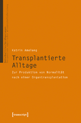 Transplantierte Alltage - Katrin Amelang