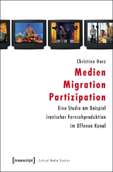 Medien &ndash; Migration &ndash; Partizipation - Christine Horz