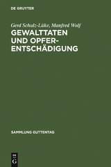 Gewalttaten und Opferentsch&auml;digung - Gerd Schulz-L&uuml;ke, Manfred Wolf