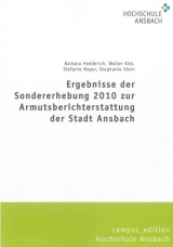 Ergebnisse der Sondererhebung 2010 zur Armutsberichterstattung der Stadt Ansbach - Barbara Hedderich, Walter Kiel, Stefanie Meyer, Stephanie Klein