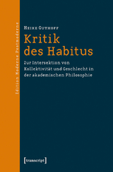 Kritik des Habitus - Heike Guthoff