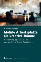 Mobile Arbeitspl&auml;tze als kreative R&auml;ume - D&eacute;sir&eacute;e Bender