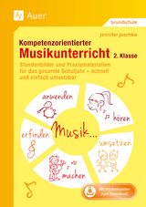 Kompetenzorientierter Musikunterricht 2. Klasse - Jennifer Joschko