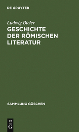 Geschichte der r&ouml;mischen Literatur - Ludwig Bieler